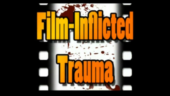 Film-Inflicted Trauma